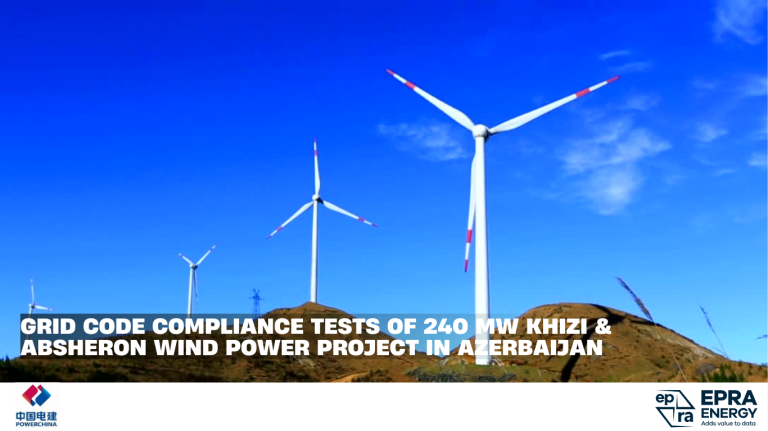 Grid Code Compliance Tests of 240 MW Khizi & Absheron Wind Power Project in Azerbaijan Grid Code Compliance Tests of 240 MW Khizi & Absheron Wind Power Project in Azerbaijan